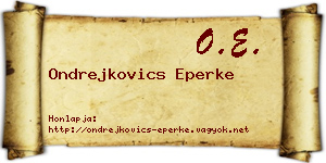 Ondrejkovics Eperke névjegykártya